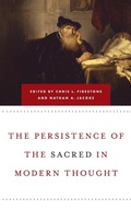 Cover: Persistence of the Sacred in Modern Thought - University of Notre Dame Press