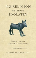 Cover: No Religion Without Idolatry - University of Notre Dame Press