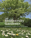 Cover: The Biodiversity Gardener - Princeton University Press