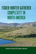 Cover: Fisher-Hunter-Gatherer Complexity in North America - University Press of Florida