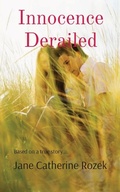 Cover: Innocence Derailed - Books of Life Publishing House