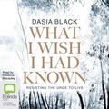 Cover: What I Wish I Had Known - Bolinda Audio Books