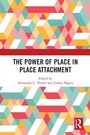 Cover: The Power of Place in Place Attachment - Routledge