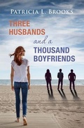 Cover: Three Husbands and a Thousand Boyfriends - Brooks Goldmann Publishing, LLC
