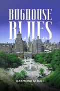 Cover: BUGHOUSE BLUES - Distributed By Ingram Spark