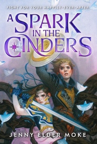 Enlarge image Cover: A Spark In The Cinders - Disney Press