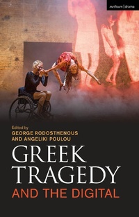 Abbildung von: Greek Tragedy and the Digital - Methuen Drama