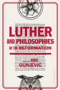 Cover: Luther and Philosophies of the Reformation - Bloomsbury Academic
