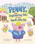 Cover: Penny, the Engineering Tail of the Fourth Little Pig - Raintree
