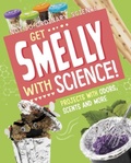 Cover: Get Smelly with Science! - Raintree