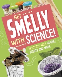 Enlarge image Cover: Get Smelly with Science! - Raintree