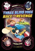 Cover: Three Blind Mice Race for Revenge - Raintree
