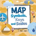 Cover: Map Symbols, Keys and Scales - Raintree
