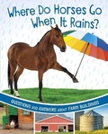 Cover: Where Do Horses Go When It Rains? - Raintree