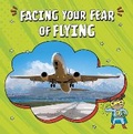 Cover: Facing Your Fear of Flying - Raintree