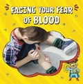 Cover: Facing Your Fear of Blood - Raintree