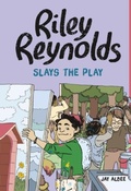 Cover: Riley Reynolds Slays the Play - Raintree