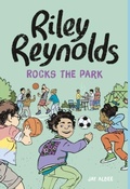 Cover: Riley Reynolds Rocks the Park - Raintree