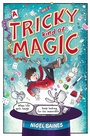 Cover: A Tricky Kind of Magic - Hodder Children's Books