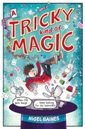 Cover: A Tricky Kind of Magic - Hodder Children's Books