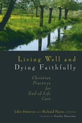 Cover: Living Well and Dying Faithfully - Wm B Eerdmans Publishing Co