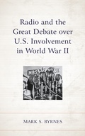 Bild: Radio and the Great Debate over U.S. Involvement in World War II - Lexington Books