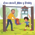 Cover: Con Carino, Max Y Teddy (Love, Max and Teddy) - Paw Prints Prebinds