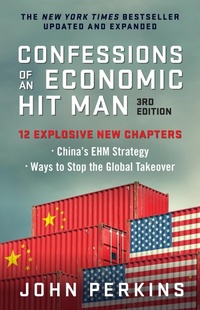Enlarge image Cover: Confessions of an Economic Hit Man, 3rd Edition - Berrett-Koehler Publishers