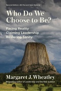 Cover: Who Do We Choose to Be?, Second Edition - Berrett-Koehler Publishers