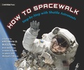 Cover: How to Spacewalk - MIT Kids Press