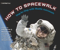 Enlarge image Cover: How to Spacewalk - MIT Kids Press