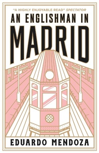 Abbildung von: An Englishman in Madrid - MacLehose Press