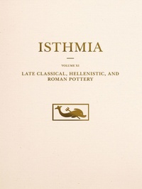 Enlarge image Cover: Late Classical, Hellenistic, and Roman Pottery - American School of Classical Studies at Athens