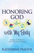 Cover: Honoring God With My Body - Morgan James Publishing