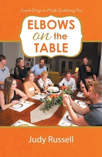 Enlarge image Cover: Elbows on the Table - WestBow Press
