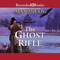 Enlarge image Cover: Ghost Rifle - Recorded Books, Inc.