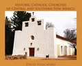 Cover: Historic Catholic Churches of Central and Southern New Mexico (Hardcover) - Sunstone Press