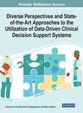 Cover: Diverse Perspectives and State-of-the-Art Approaches to the Utilization of Data-Driven Clinical Decision Support Systems - IGI Global