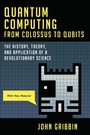 Cover: Quantum Computing from Colossus to Qubits - Globe Pequot