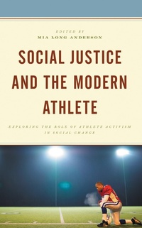 Abbildung von: Social Justice and the Modern Athlete - Bloomsbury eBooks US