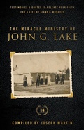 Cover: Miracle Ministry of John G. Lake, The - Harrison House
