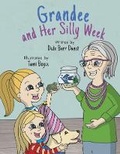 Cover: Grandee and Her Silly Week - Bookbaby