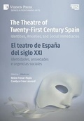 Cover: The Theatre of Twenty-First Century Spain / El teatro de Espana del siglo XXI - Vernon Press