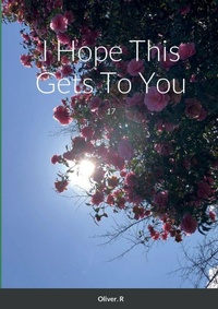 Enlarge image Cover: I Hope This Gets To You - Lulu.com