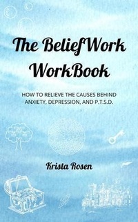 Enlarge image Cover: The BeliefWork WorkBook - Paradigm Rebel Publications