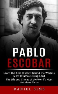 Enlarge image Cover: Pablo Escobar - Jason Thawne