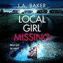Cover: Local Girl Missing - Boldwood Books Ltd