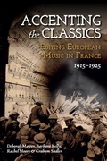 Cover: Accenting the Classics: Editing European Music in France, 1915-1925 - De Gruyter