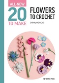 Cover: All-New Twenty to Make: Flowers to Crochet - Search Press Ltd