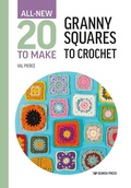 Cover: All-New Twenty to Make: Granny Squares to Crochet - Search Press Ltd